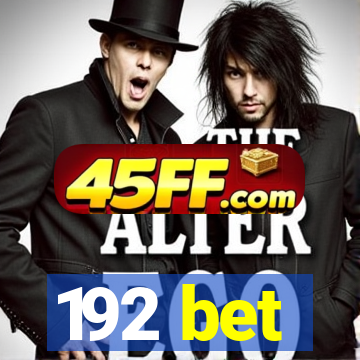 192 bet
